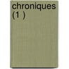 Chroniques (1 ) by Jean Froissart
