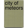 City of Meteors door Philip Threadneedle