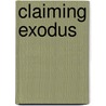 Claiming Exodus door Rhondda Robinson Thomas