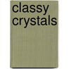 Classy Crystals door Suzanne McNeill