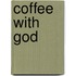 Coffee with God