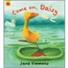 Come on, Daisy! door Jane Simmons