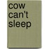 Cow Can't Sleep