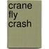 Crane Fly Crash