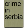 Crime in Serbia door Books Llc