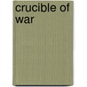 Crucible of War by Joan Shoup