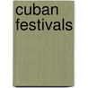 Cuban Festivals door Judith Bettelheim