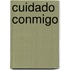 Cuidado Conmigo