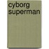 Cyborg Superman