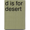 D Is for Desert door Barbara Gowan