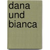 Dana und Bianca door Andrea Bartelmai