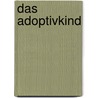 Das Adoptivkind by Anne Heckhuis