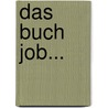 Das Buch Job... door Benedikt Welte