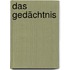 Das Gedächtnis