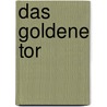 Das Goldene Tor by Georg Gellert