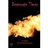 Desperate Times by Susan Rush Mcinnis