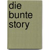 Die Bunte Story door Hubert Burda