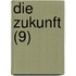 Die Zukunft (9)