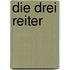 Die drei Reiter