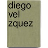 Diego Vel Zquez door Anonym