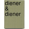 Diener & Diener door Sabine Von Fischer