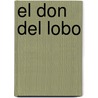 El Don del Lobo by Anne Rice
