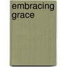 Embracing Grace by Scot Mcknight