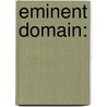 Eminent Domain: door Kwami Adanu