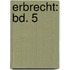 Erbrecht: Bd. 5