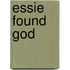 Essie Found God