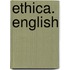 Ethica. English