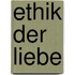 Ethik der Liebe