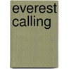 Everest Calling door Lorna Siggins