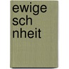 Ewige Sch Nheit by Unknown