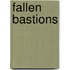 Fallen Bastions
