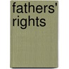 Fathers' Rights by Books Llc