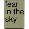 Fear in the Sky door Pat Cunningham Dfm