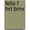 Felix F Hrt Bmx door Sophie Zeiss