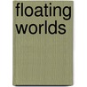 Floating Worlds door Edward Gorey