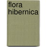 Flora Hibernica door Valerie Hall