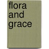Flora and Grace door Maureen Lee