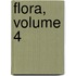 Flora, Volume 4