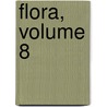 Flora, Volume 8 door Konigl. Botanische Gesellschaft In Regensburg