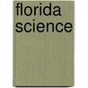 Florida Science door Alton Biggs