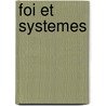Foi Et Systemes by Ernest Bernard Allo