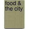 Food & the City door Christine Van Imschoot