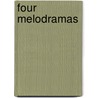 Four Melodramas by Reni-Charles Guilbert de Pixiricourt