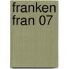 Franken Fran 07 door Katsuhisa Kigitsu