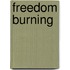 Freedom Burning