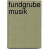 Fundgrube Musik by Holger Mittelstädt